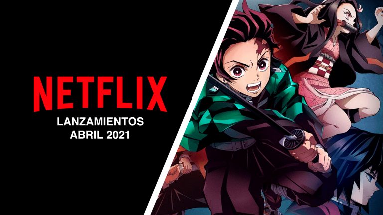 Lo nuevo de Netflix abril 2021