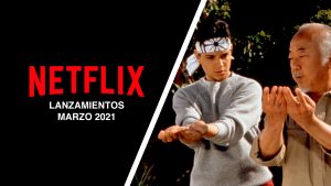 Lanzamientos Netflix marzo 2021