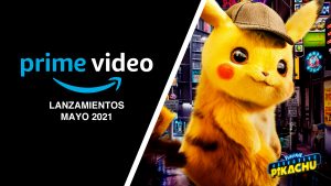Amazon Prime Video lanzamientos MAYO 2021